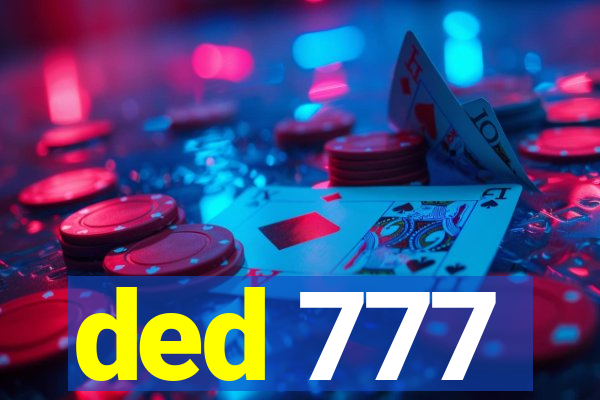 ded 777